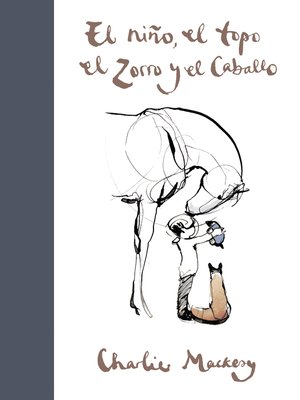 cover image of El niño, el topo, el zorro y el caballo